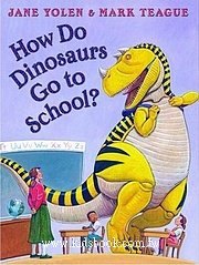 How Do Dinosaurs Go to School？